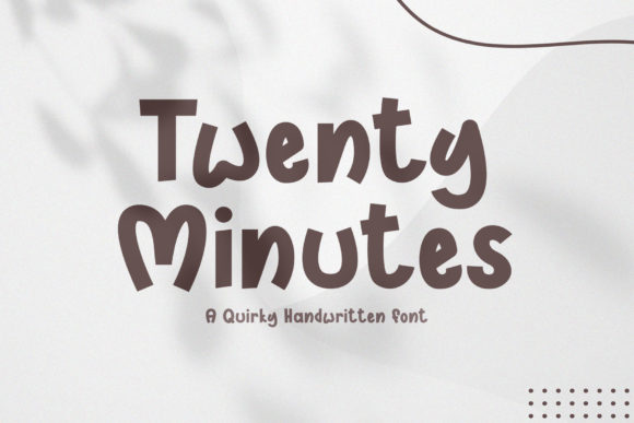 Twenty Minutes: A Friendly Handwritten Font for Real Branding
